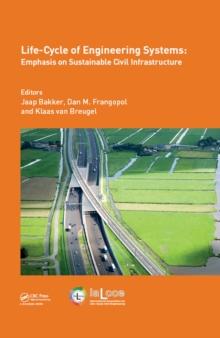 Life-Cycle of Engineering Systems: Emphasis on Sustainable Civil Infrastructure : Proceedings of the Fifth International Symposium on Life-Cycle Civil Engineering (IALCCE 2016), 16-19 October 2016, De