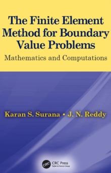 The Finite Element Method for Boundary Value Problems : Mathematics and Computations