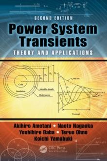 Power System Transients : Theory and Applications, Second Edition