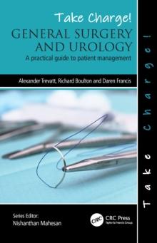 Take Charge! General Surgery and Urology : A practical guide to patient management