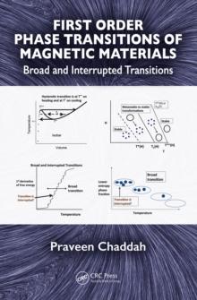 First Order Phase Transitions of Magnetic Materials : Broad and Interrupted Transitions