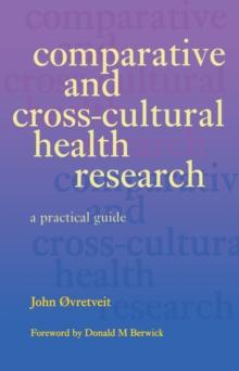 Comparative and Cross-Cultural Health Research : A Practical Guide