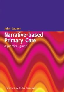 Narrative-Based Primary Care : A Practical Guide