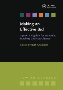 Making an Effective Bid : A practical guide for research, teaching and consultancy