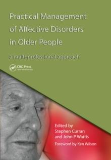 Practical Management of Affective Disorders in Older People : A Multi-Professional Approach