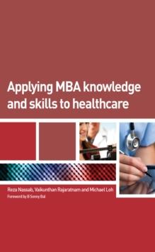 Applying MBA Knowledge and Skills to Healthcare