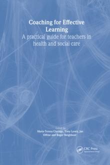 Coaching for Effective Learning : A Practical Guide for Teachers in Healthcare