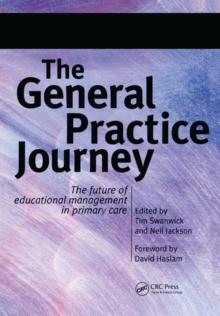 The General Practice Journey : The Future of Educational Management in Primary Care