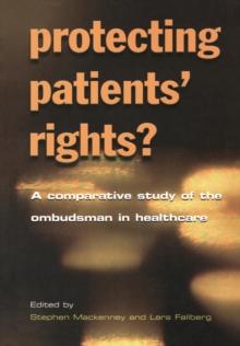 Protecting Patients' Rights : A Comparative Study of the Ombudsman in Healthcare