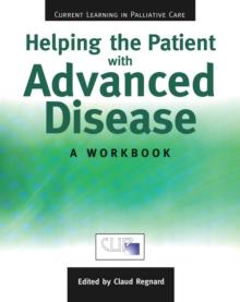 Helping The Patient with Advanced Disease : A Workbook