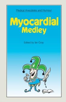 Medical Anecdotes and Humour : Myocardial Medley