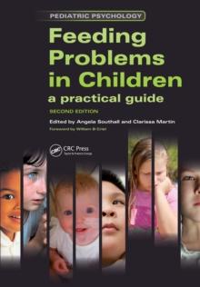 Feeding Problems in Children : A Practical Guide, Second Edition