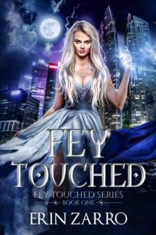 Fey Touched : Fey Touched, #1