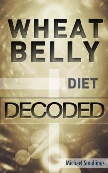 Wheat Belly Diet Decoded