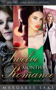 Twelve Months of Romance (January, February, March, April)