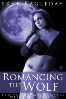 Romancing the Wolf (BBW Paranormal Romance/Werewolf Romance)