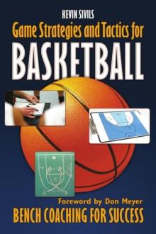 Game Strategy and Tactics for Basketball: Bench Coaching for Success