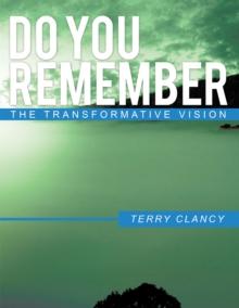 Do You Remember : The Transformative Vision