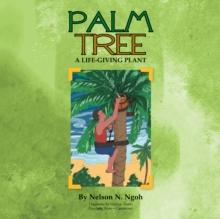 Palm Tree : A Life-Giving Plant