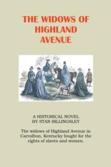 The Widows of Highland Avenue : A Historical Novel