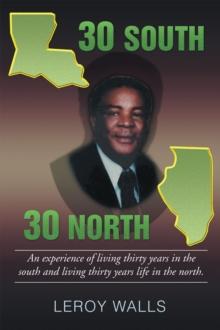 30 South/30 North : An Experience of Living Thirty Years in the North and Living Thirty Years Life in the South.