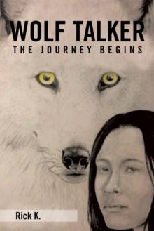 Wolf Talker : The Journey Begins