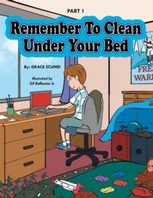 Remember To Clean Under Your Bed