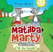 'The Adventures of Matilda and Marty Mouse : "At the Seaside"