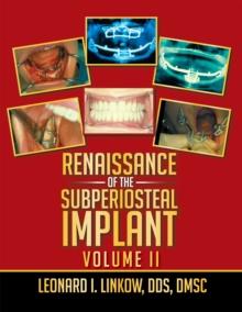 Renaissance of the Subperiosteal Implant : Volume Ii