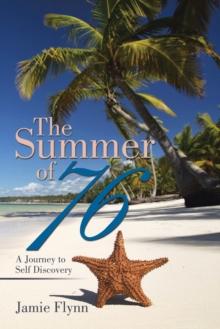 The Summer of 76 : A Journey to Self Discovery