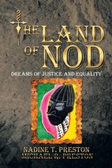 The Land of Nod : Dreams of Justice and Equality