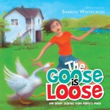 The Goose Is Loose : And Other Stories from Poppy'S Place