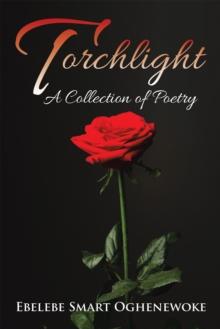 Torchlight : A Collection of Poetry