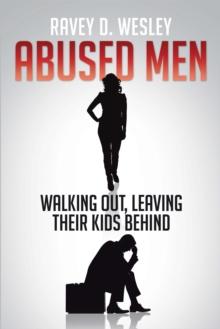 Abused Men Walking Out, Leaving Their Kids Behind