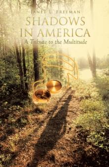 Shadows in America : A Tribute to the Multitude