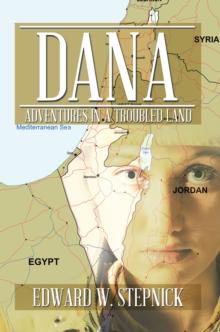 Dana : Adventures in a Troubled Land