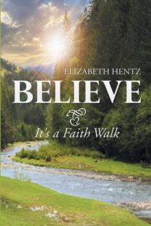 Believe : It's a Faith Walk