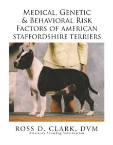 Medical, Genetic & Behavioral Risk Factors of American Staffordshire Terriers