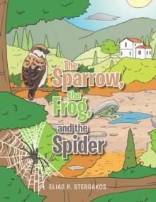 The Sparrow, the Frog, and the Spider