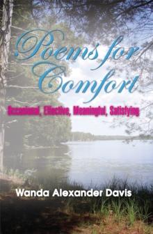 Poems for Comfort : Occasional, Effective, Meaningful, Satisfying