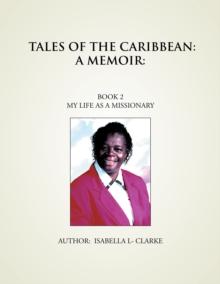 Tales of the Caribbean: a Memoir : My Life as a Missionary