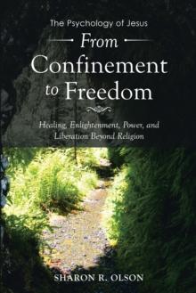 From Confinement to Freedom : The Psychology of Jesus