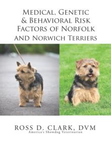 Medical, Genetic & Behavioral Risk Factors of Norfolk and Norwich Terriers