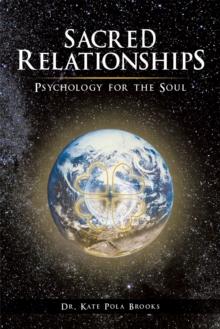 Sacred Relationships : Psychology for the Soul