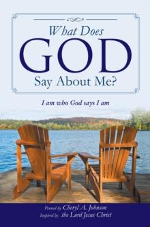 What Does God Say About Me? : I Am Who God Says I Am