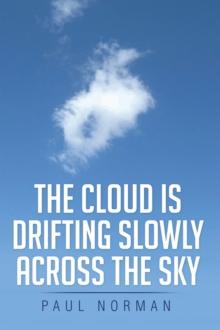 The Cloud Is Drifting Slowly Across the Sky