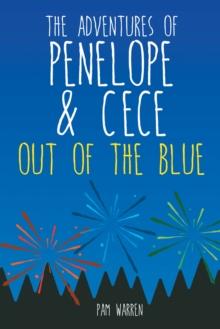 The Adventures of Penelope and Cece : Out of the Blue