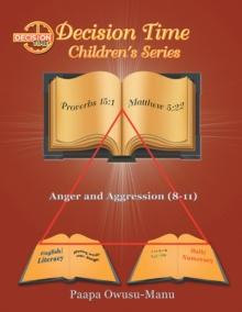 Decision Time Children's Series : Anger and Aggression (8-11)