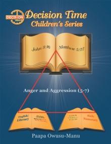 Decision Time Children's Series : Anger and Aggression (5-7)