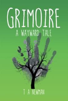 Grimoire : A Wayward Tale